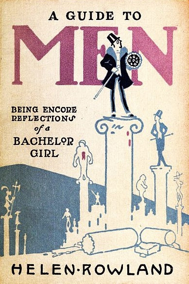 A Guide to Men by Helen Rowland