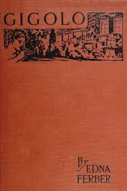 Gigolo by Edna Ferber