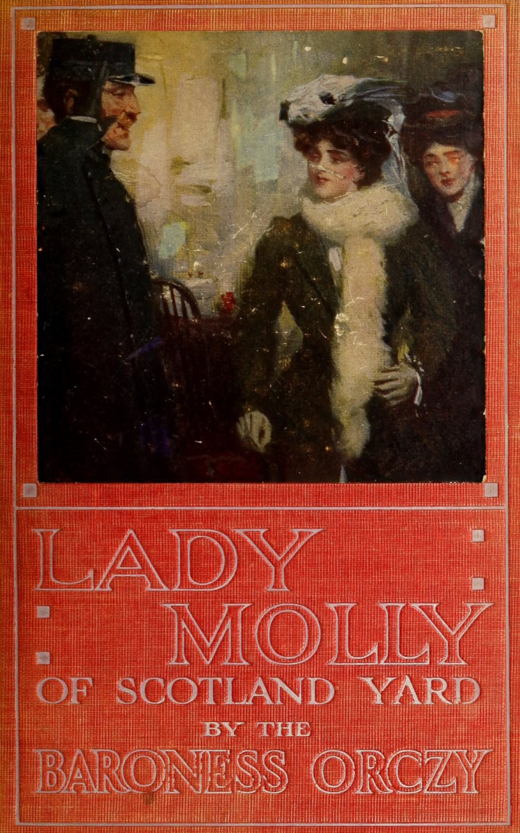 Lady Molly of Scotland Yard by Baroness Orczy