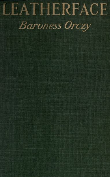 Leatherface by Baroness Orczy