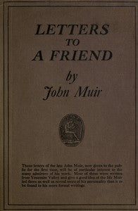 Letters to a Friend by John Muir