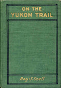On the Yukon Trail by Roy J Snell