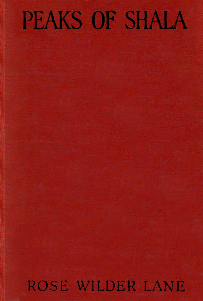 Peaks of Shala by Rose Wilder Lane