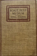 Roast Beef Medium by Edna Ferber