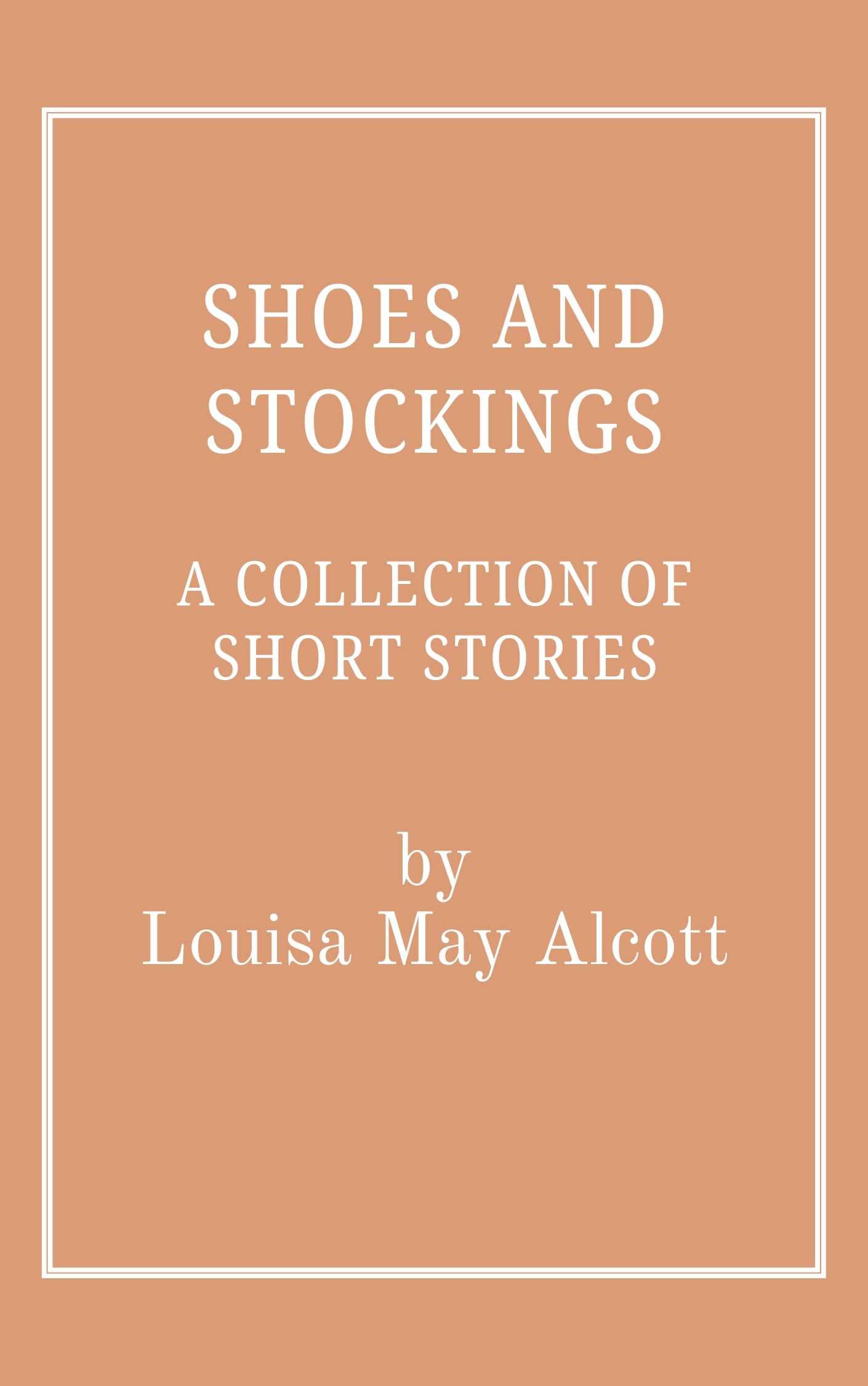 Shoes and Stockings by Louisa May Alcott