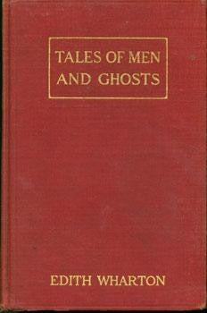 Tales of Men and Ghosts by Edith Wharton
