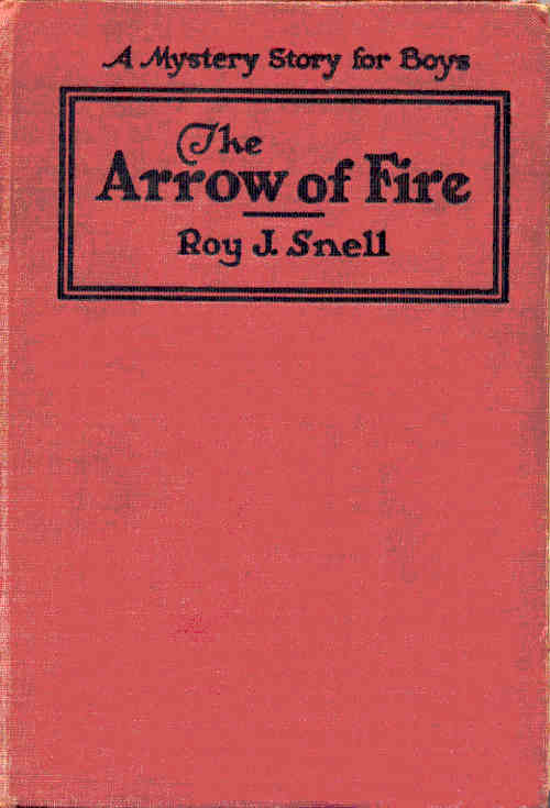 The Arrow of Fire by Roy J Snell