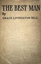 The Best Man by Grace Livingston Hill