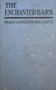 The Enchanted Barn by Grace Livingston Hill