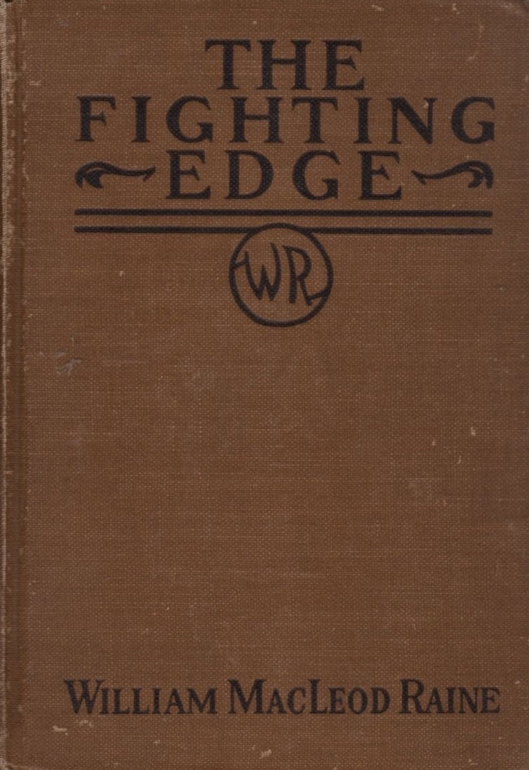 The Fighting Edge by William MacLeod Raine
