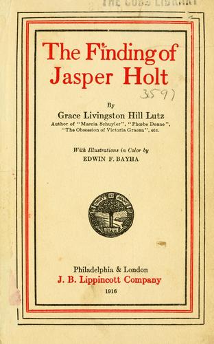 The Finding of Jasper Holt by Grace Livingston Hill