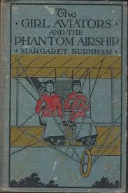 The Girl Aviators and the Phantom Airship by Margaret Burnham
