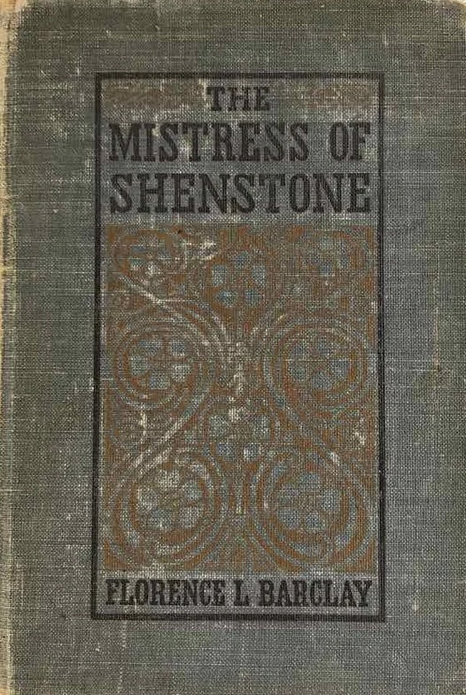 The Mistress of Shenstone by Florence L Barclay