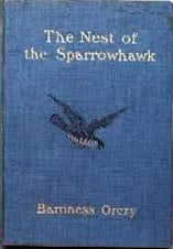 The Nest of the Sparrowhawk by Baroness Orczy