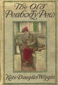 The Old Peabody Pew by Kate Douglas Wiggin