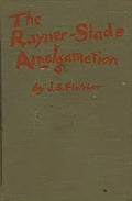 The Rayner-Slade Amalgamation by JS Fletcher