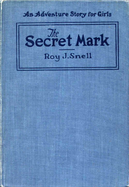 The Secret Mark by Roy J Snell