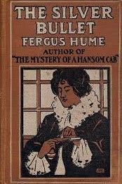 The Silver Bullet by Fergus Hume