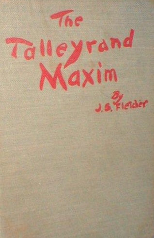 The Talleyrand Maxim by JS Fletcher